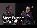 Convincing Steve Buscemi | 2017