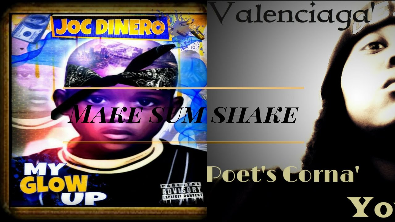 "MakeSumShake" - Joc Dinero ft. Valenciaga'