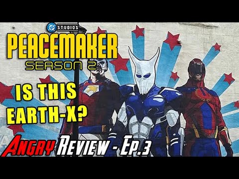 Peacemaker S2 Episode 3 – IS THIS EARTH-X?! – Angry Review
