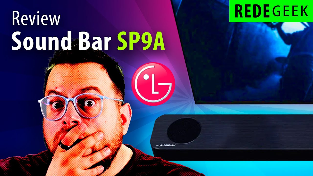 LG SOUNDBAR SP9A te dá SOM DE CINEMA em casa! REVIEW completo!