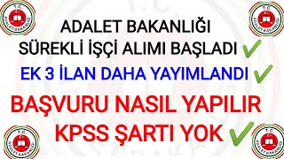 ADALET BAKANLIĞI EK İLAN GELDİ ✔️3 FARKLI KURUMDAN GELEN İLAN KPSS ŞARTI ARANMIYOR✔️1500 ALIM OLACAK