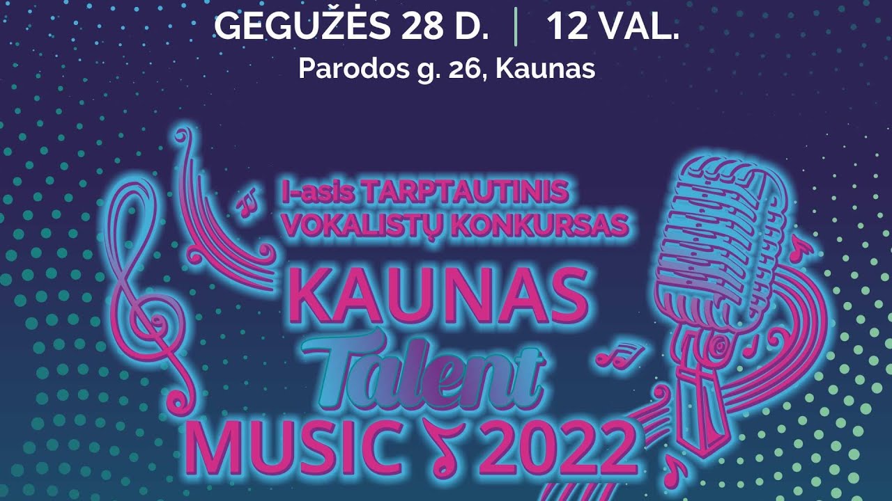 I-asis Tarptautinis vokalistų konkursas „KAUNAS Talent Music 2022“