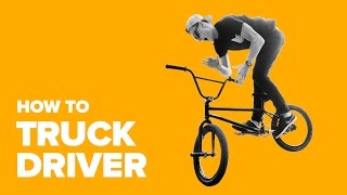 How to Truckdriver on BMX