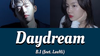【日本語字幕/カナルビ】B.I feat. LeeHi(비아이 feet. 이하이) - Daydream(긴 꿈)【和訳/歌詞】