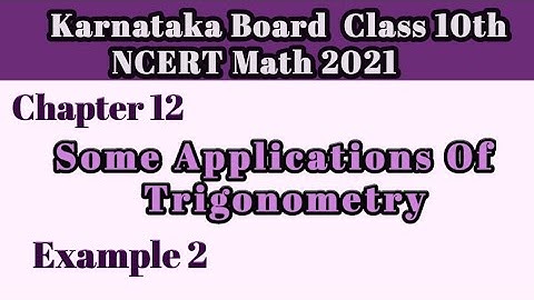 Example 2 Chapter 12|Some Applications Of Trigonometry| Karnataka Board NCERT Math 2021#10classmath