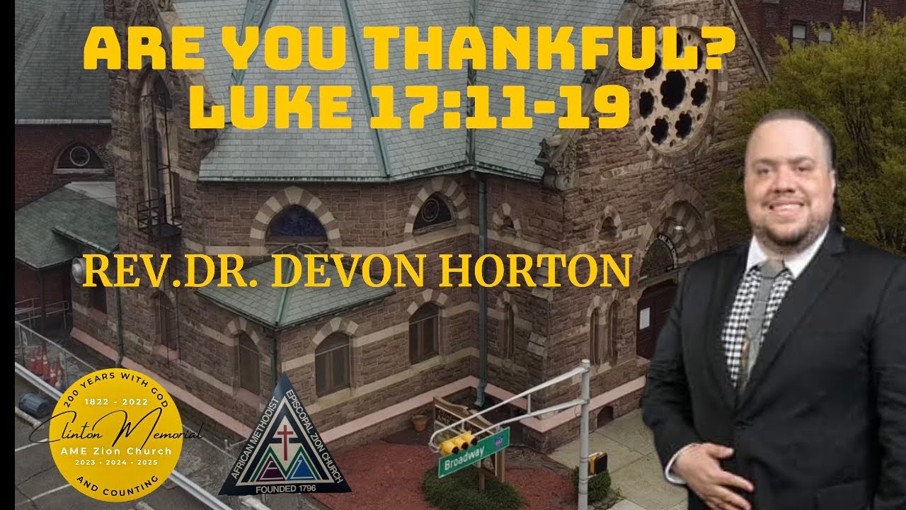 November 22, 2025 | ARE YOU THANKFUL ! | REV.DR. DEVON HORTON