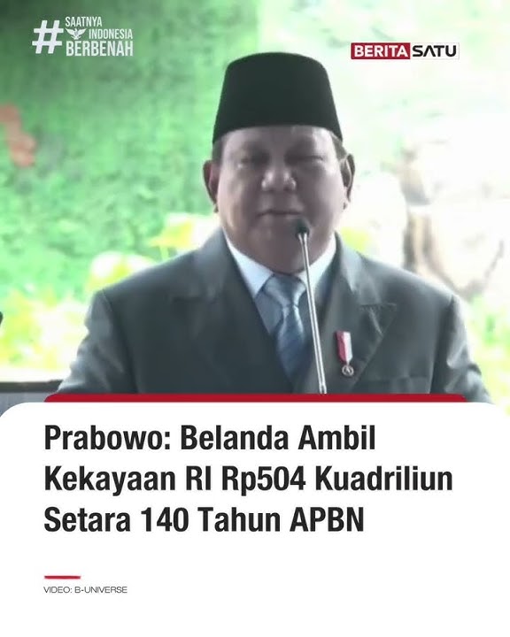 Prabowo: Belanda Ambil Kekayaan RI Rp 504 Kuadriliun, Setara 140 Tahun APBN #beritasatu