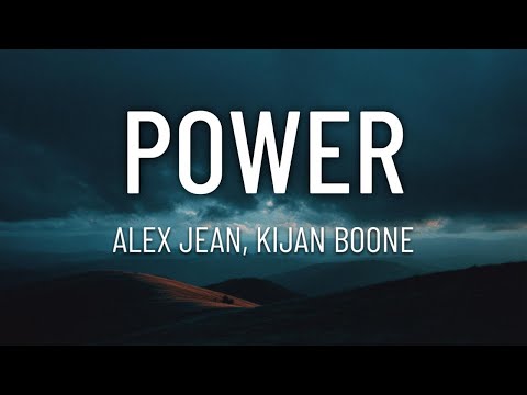 Alex Jean - POWER ft. Kijan Boone (Lyrics)