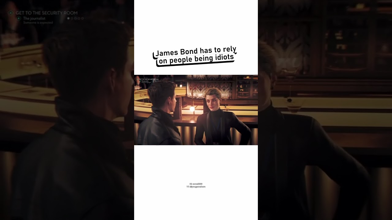 "that was easy" "no ID required" "trust me bro" 007 First Light