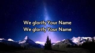 Hillsong - We Glorify Your Name - Instrumental with lyrics