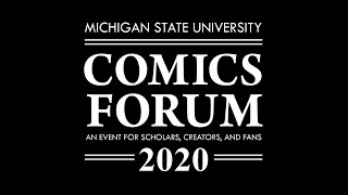 Scholar Keynote with Nick Sousanis - MSU Comics Forum 2020