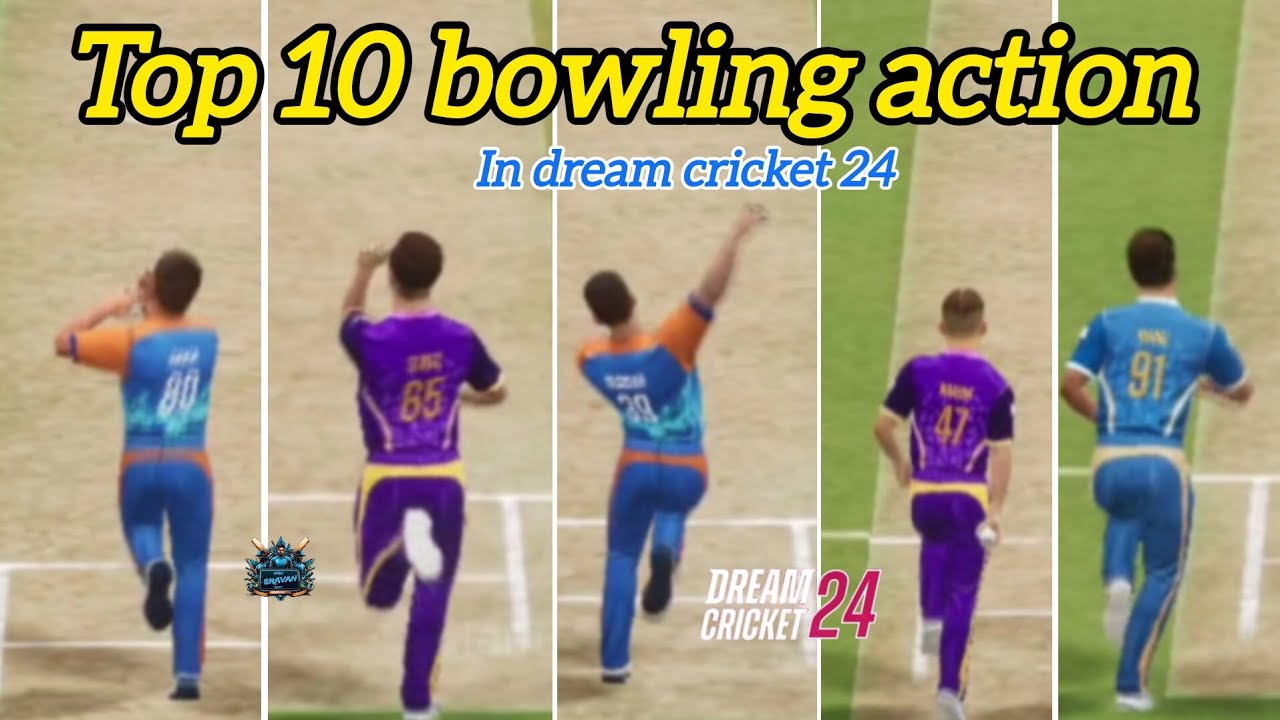 TOP 10 BOWLING ACTIONS IN DREAM CRICKET 24 || IAMSRAVAN || DREAM ...
