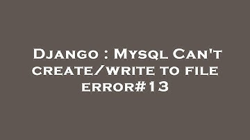 Django : Mysql Can