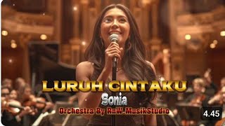Download Lagu Luruh Cintaku - Sonia Versi Orchestra  MP3
