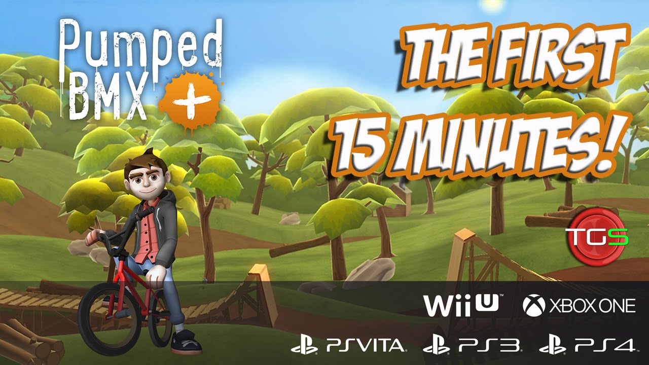 Pumped BMX + The First 15 Minutes! (1080P 60FPS)