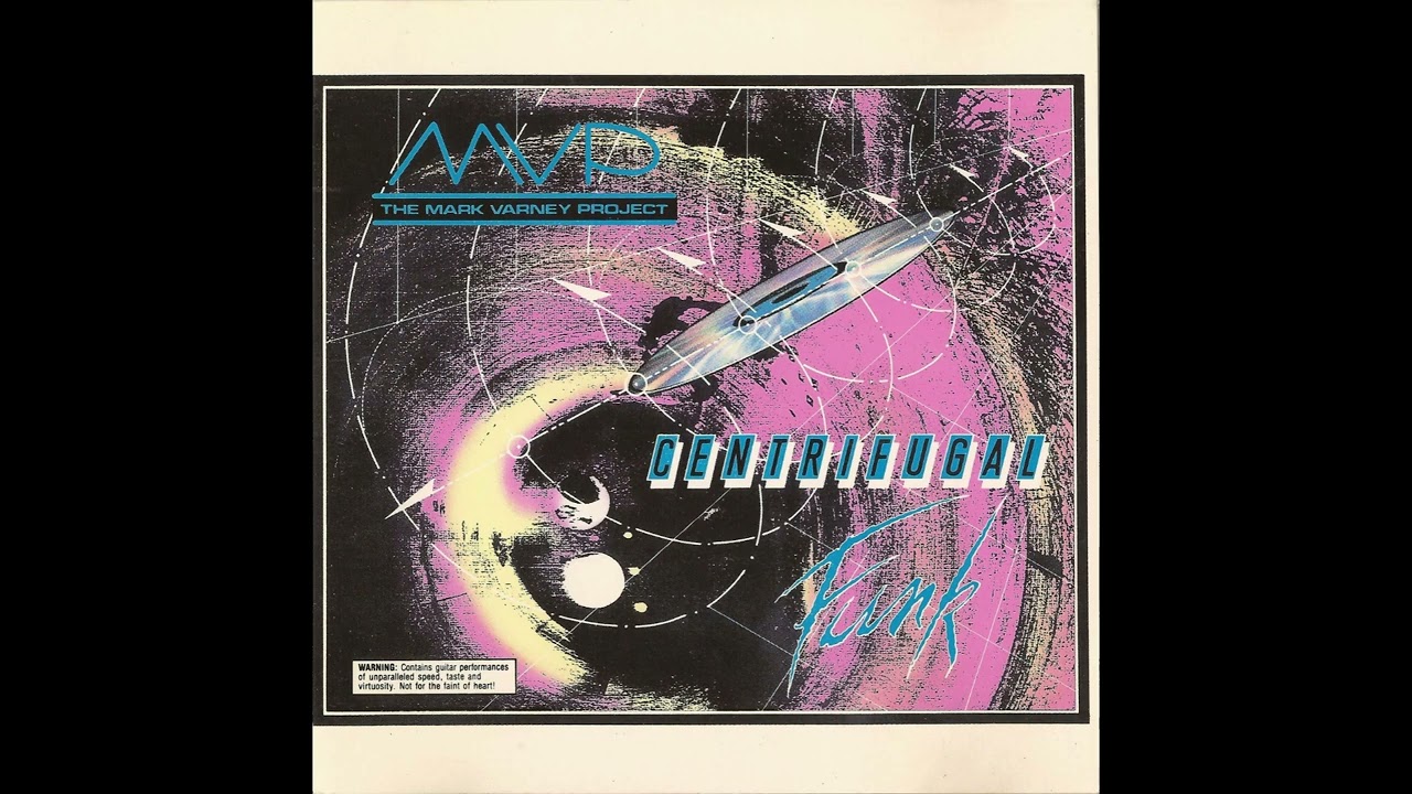 MVP The Mark Varney Project – Centrifugal Funk (1991) Full Album