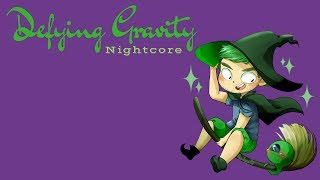 DEFYING GRAVITY | Nightcore