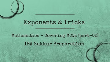 Exponents & Tricks:Part-02| MCQs|Batch-18 & 19|Mathematics|ME ACADEMY