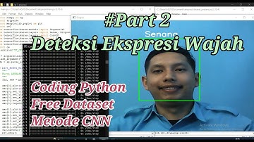 Deteksi Ekspresi Wajah dengan Python Idle Convolutional Neural Network (CNN) (#Part 2)