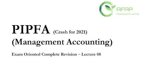 PIPFA Crash Course Management Accounting Lecture 8