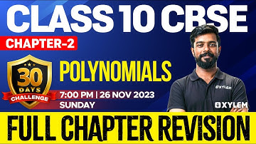 Class 10 CBSE Maths - Chapter 2 | Polynomials - Full Chapter Revision | Xylem 10 CBSE