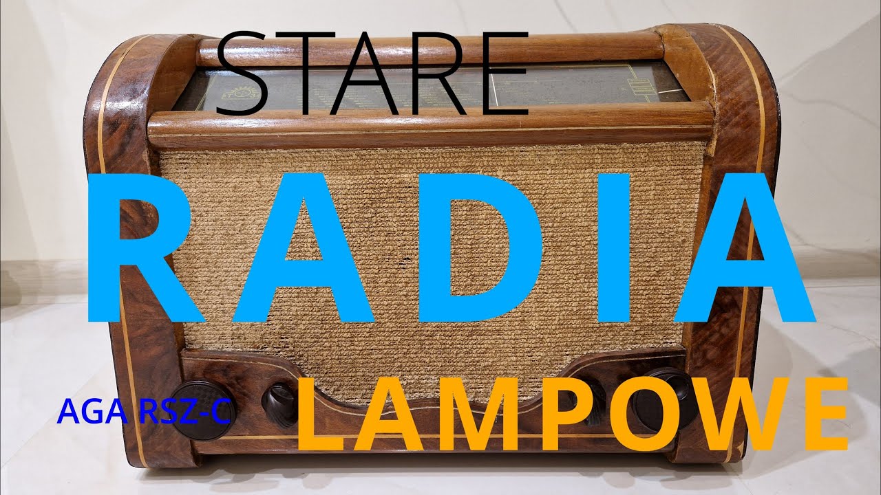 STARE RADIA LAMPOWE. AGA RSZ-C. Naprawione. Część 4.
