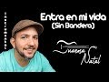 Entra en mi vida (Sin Bandera) INSTRUMENTAL - Juanma Natal - Guitar - Cover - Lyrics