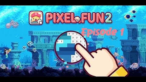 Pixel.Fun2 - Bringing Joy With Paint - Episode 1