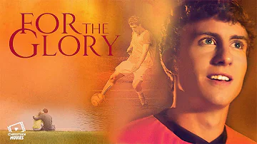 Christian Movies | For The Glory