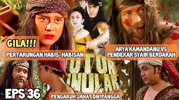 Tutur Tinular Episode 36 Pertarungan Dahsyat Kamandanu Vs Pendekar Syair Berdarah