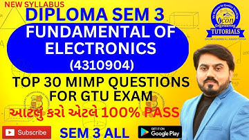 FUNDAMENTALS OF ELECTRONICS (FE ) TOP 30 MIMP FOR GTU EXAM || DIPLOMA SEM 3 ELECTRICAL IMP ||#gtuimp