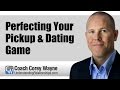 Perfecting Your Pickup & Dating Game