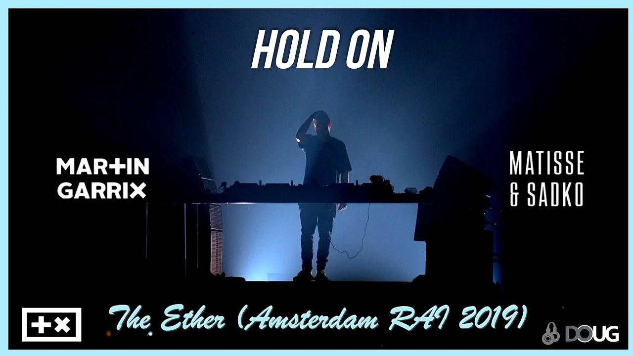 Martin Garrix, Matisse & Sadko ft. Michel Zitron - Hold On (live) | THE ETHER Amsterdam RAI 2019