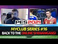 [TTB] PES 2021 myClub #16 - BACK TO THE ONLINE SHENANIGANS | CRAP FINISHING, PACK OPENINGS & MORE!