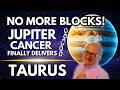 Taurus: THE WAIT IS OVER. Jupiter Unlocks Your Path Forward