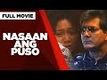 NASAAN ANG PUSO: Maricel Soriano, Christopher de Leon & Judy Ann Santos | Full Movie