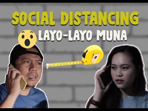 Social Distancing Layo Layo Muna Youtube Social Distancing Layo Layo Muna Youtube