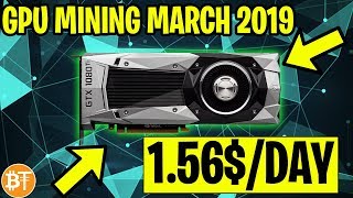 GPU Mining Worth It March 2019? -💸Profitable OR Not Profitable