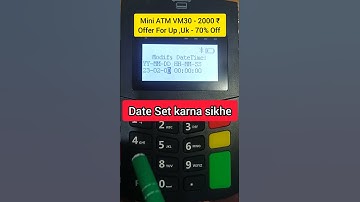 MINI ATM Mei Date and Time Kaise Set Kare  | VM30 | Roinet Xpresso | Micro ATM | Mini Atm Prise |