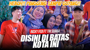 Di Sini Di Batas Kota Ini - Tommy J. Pisa   |  BY Ricky Febriansyah ft. Tri Suaka