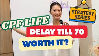 CPF Strategy: Delay CPF LIFE till 70 for 35% More?