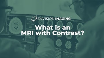 What is an MRI with Contrast?