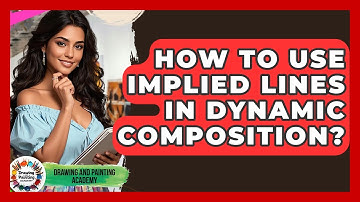 How To Use Implied Lines In Dynamic Composition? - Drawing and Painting Academy
