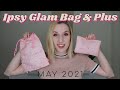 Ipsy Glam Bag & Glam Bag Plus | May 2021