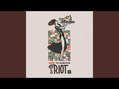 How to Survive a Riot