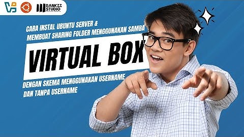 LENGKAAPP ‼️ CARA INSTALL UBUNTU SERVER DAN MEMBUAT SHARING FOLDER MENGGUNAKAN SAMBA DI VIRTUALBOX