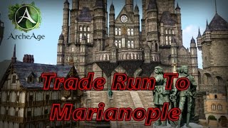 Archeage: Quick Trade To Marianople!
