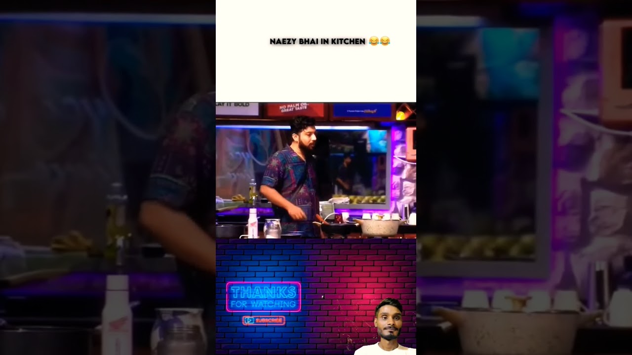 NAEZY BHAI IN KICHEN | Big boss 