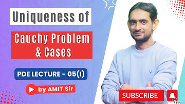 Uniqueness of Cauchy Problem & Cases | PDE Lec 05 (1) by Amit Sir | IIT JAM | CSIR NET Maths