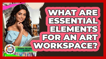 What Are Essential Elements For An Art Workspace?
